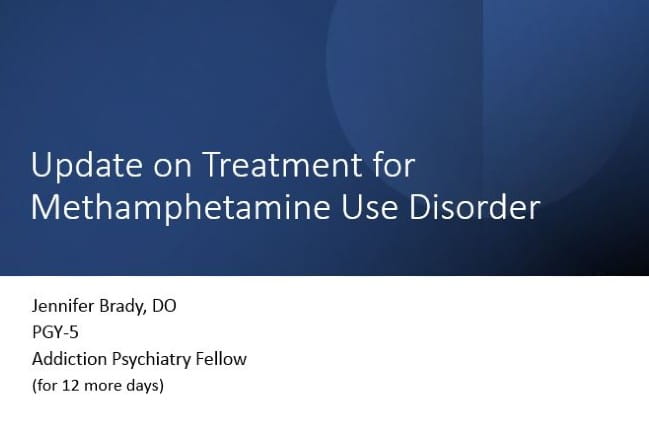 Image of the title page of a Powerpoint called Update on Treatment for Methamphetamine Use Disorder.