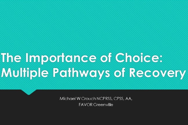 Cover slide for The Importance of Choice: Multiple Pathways of Recovery