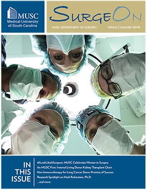 SurgeOn, the MUSC Department of Surgery Newsletter Spring 2018 issue