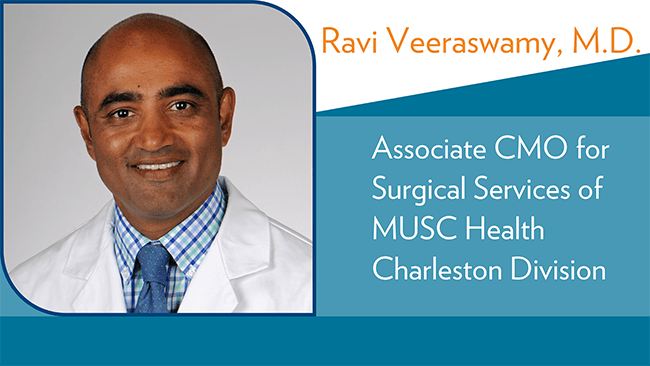Ravi Veeraswamy Named Assoc CMO Surgical Services Charleston
