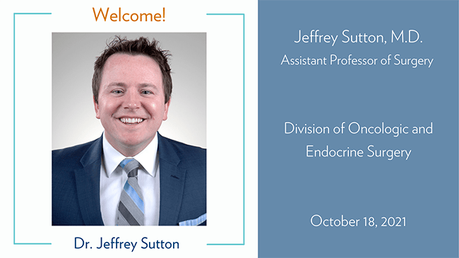 Dr.  Sutton joins the division of surgical oncology